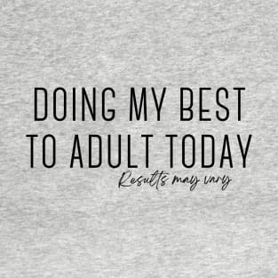 Busy Adulting T-Shirt